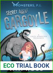 Secret Agent Gargoyle: A Cozy Monster Romance (Monsters, PI Book 1)