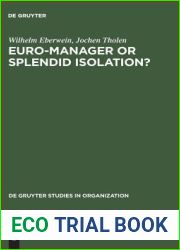 Euro-Manager or Splendid Isolation?: International Management - an Anglo-German Comparison (de Gruyter Studies in Organization, 48)