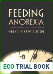 Feeding Anorexia: Gender and Power at a Treatment Center