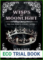 Wisps of Moonlight (The Fae King|s Curse #1)
