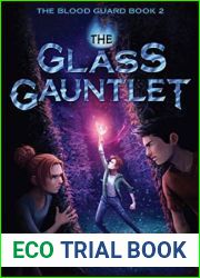 The Glass Gauntlet (The Blood Guard, #2)