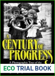 A Century of Progress: A Photographic Tour of the 1933-34 Chicago World|s Fair