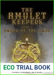 The Amulet Keepers: Power of the Gods (Liberator Series Book 1)