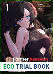 The Former Assassin Who Got Reincarnated as a Noble Girl Vol.1