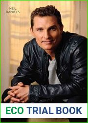Matthew McConaughey - The Biography