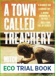 A Town Called Treachery: A gripping, big hearted new small town crime thriller from an exciting debut author, for fans of Benjamin Stevenson, Holly Throsby and Mark Brandi