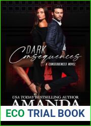 Dark Consequences (A Consequences Novel Book 1)