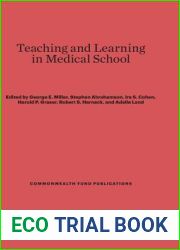 Teaching and Learning in Medical School (Commonwealth Fund Publications, 124)