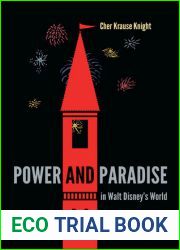 Power and Paradise in Walt Disney|s World