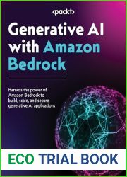 Generative AI with Amazon Bedrock: Build, scale, and secure generative AI applications using Amazon Bedrock