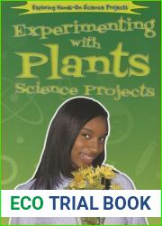 Experimenting With Plants Science Projects (Exploring Hands-On Science Projects)