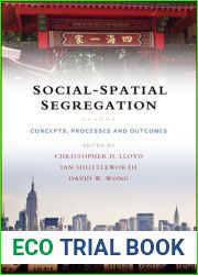 Social-Spatial Segregation: Concepts, Processes and Outcomes