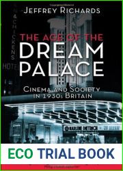 The Age of the Dream Palace: Cinema and Society in 1930s Britain by Jeffrey Richards (30-Dec-2009) Paperback