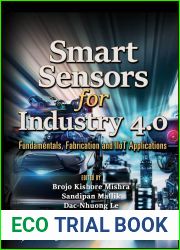 Smart Sensors for Industry 4.0: Fundamentals, Fabrication and IIoT Applications (Advances in Learning Analytics for Intelligent Cloud-IoT Systems)