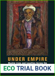 Under Empire: Muslim Lives and Loyalties Across the Indian Ocean World, 1775-1945 (Columbia Studies in International and Global History)