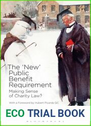 The ‘New| Public Benefit Requirement: Making Sense of Charity Law?