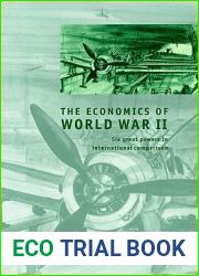 The Economics of World War II: Six Great Powers in International Comparison (Studies in Macroeconomic History)