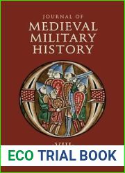 Journal of Medieval Military History: Volume VIII (Journal of Medieval Military History, 8)