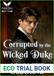 Corrupted by the Wicked Duke: A Steamy Historical Regency Romance Novel (Lessons of Seduction Book 1)