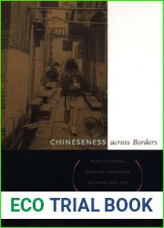 Chineseness across Borders: Renegotiating Chinese Identities in China and the United States