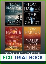 Tom Harpur 4-Book Bundle: Born Again The Pagan Christ There Is Life After Death Water Into Wine