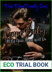 Capo Baby: All Of Your Heart Will Do (Cappola Crime Family; Blue Blood; Deadly Sins)
