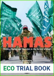 Hamas: Politics, Charity, and Terrorism in the Service of Jihad