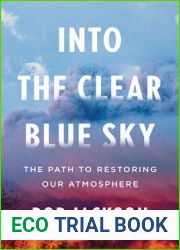 Into the Clear Blue Sky: The Path to Restoring Our Atmosphere