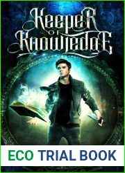 Keeper of Knowledge (The Keeper Chronicles, #1)