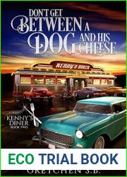 Don|t Get Between a Dog and His Cheese: A Serial Short Story Urban Fantasy (Kenny|s Diner Book 2)