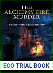 The Alchemy Fire Murder (Mary Wandwalker Mystery)