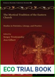The Mystical Tradition of the Eastern Church: Studies in Patristics, Liturgy, and Practice