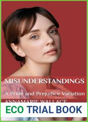 Misunderstandings: A Pride and Prejudice Variation