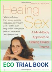 Healing Sex: A Mind-Body Approach to Healing Sexual Trauma