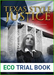 Texas Style Justice: A Novel