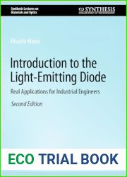 Introduction to the Light-Emitting Diode: Real Applications for Industrial Engineers (Synthesis Lectures on Materials and Optics)