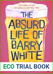 The Absurd Life of Barry White