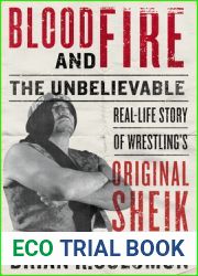 Blood and Fire: The Unbelievable Real-Life Story of Wrestling|s Original Sheik