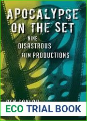 Apocalypse on the Set: Nine Disastrous Film Productions