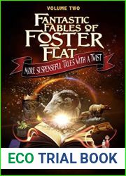 Fantastic Fables of Foster Flat Volume Two: More Suspenseful Tales with a Twist (Fantastic Fables Series Book 2)