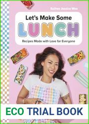 Let|s Make Some Lunch: Recipes Made with Love for Everyone: A Cookbook