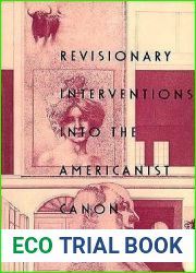 Revisionary Interventions into the Americanist Canon (New Americanists)