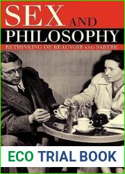 Sex and Philosophy: Rethinking de Beauvoir and Sartre
