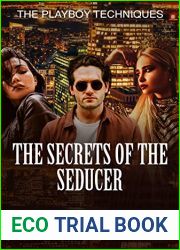 Seducing Women - The Secrets of the Seducer - What Women Want in a Man: The Playboy Techniques (How to Pick Up Women, Hypnotic Seduction, Dating for Men)