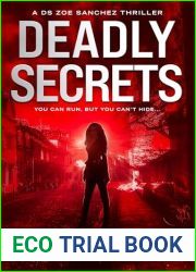 Deadly Secrets: An Electrifying British Crime Thriller (DS Zoe Sanchez Crime Thrillers Book 4)