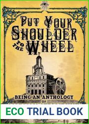 Put Your Shoulder to the Wheel (A Mormon Steampunk Anthology, #2)