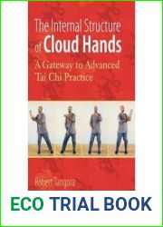 The Internal Structure of Cloud Hands: A Gateway to Advanced Tai Chi Practice (Paperback) - Common