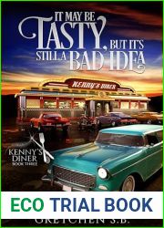 It May Be Tasty, But it|s Still a Bad Idea: A Serial Short Story Urban Fantasy (Kenny|s Diner Book 3)