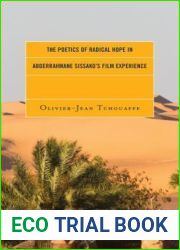 The Poetics of Radical Hope in Abderrahmane Sissako|s Film Experience
