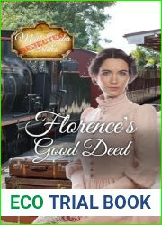 Florence|s Good Deed: (Rejected Mail-Order Brides Book 6)